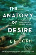 Kniha: The Anatomy of Desire (L.R. Dorn). Trapeze, 2022 Kniha: The Anatomy of Desire (L.R. Dorn). Trapeze, 2022