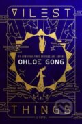 Kniha: Vilest Things (Chloe Gong). S&S/Saga Press, 2024 Kniha: Vilest Things (Chloe Gong). S&S/Saga Press, 2024