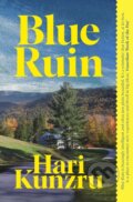 Kniha: Blue Ruin (Hari Kunzru). Scribner, 2025 Kniha: Blue Ruin (Hari Kunzru). Scribner, 2025