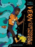 Kniha: Vern: Custodian of the Universe (Tyrell Waiters). Flying Eye Books, 2025 Kniha: Vern: Custodian of the Universe (Tyrell Waiters). Flying Eye Books, 2025