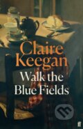 Kniha: Walk the Blue Fields, 2025 Kniha: Walk the Blue Fields, 2025