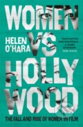 Kniha: Women vs Hollywood (Helen O'hara). Robinson, 2021 Kniha: Women vs Hollywood (Helen O'hara). Robinson, 2021