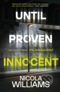 Kniha: Until Proven Innocent (Nicola Williams). Hamish Hamilton, 2023 Kniha: Until Proven Innocent (Nicola Williams). Hamish Hamilton, 2023