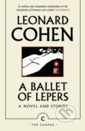 Kniha: A Ballet of Lepers (Leonard Cohen). Canongate Books, 2024 Kniha: A Ballet of Lepers (Leonard Cohen). Canongate Books, 2024