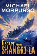 Kniha: Escape from Shangri-La (Michael Morpurgo). Farshore, 2025 Kniha: Escape from Shangri-La (Michael Morpurgo). Farshore, 2025