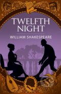Kniha: Twelfth Night (William Shakespeare). Arcturus, 2025 Kniha: Twelfth Night (William Shakespeare). Arcturus, 2025
