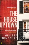 Kniha: The House Uptown (Melissa Ginsburg). Faber and Faber, 2022 Kniha: The House Uptown (Melissa Ginsburg). Faber and Faber, 2022
