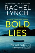 Kniha: Bold Lies (Rachel Lynch). Canelo, 2025 Kniha: Bold Lies (Rachel Lynch). Canelo, 2025