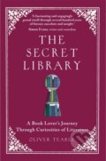 Kniha: The Secret Library (Oliver Tearle). Michael O'Mara Books Ltd, 2024 Kniha: The Secret Library (Oliver Tearle). Michael O'Mara Books Ltd, 2024