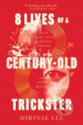 Kniha: 8 Lives of a Century-Old Trickster (Mirinae Lee). HarperCollins, 2023 Kniha: 8 Lives of a Century-Old Trickster (Mirinae Lee). HarperCollins, 2023
