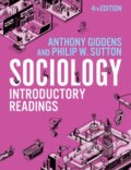 Kniha: Sociology (Anthony Giddens a Philip W. Sutton). Polity Press, 2022 Kniha: Sociology (Anthony Giddens a Philip W. Sutton). Polity Press, 2022