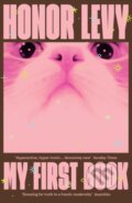 Kniha: My First Book (Honor Levy). Granta Books, 2025 Kniha: My First Book (Honor Levy). Granta Books, 2025