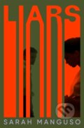 Kniha: Liars (Sarah Manguso). Picador, 2025 Kniha: Liars (Sarah Manguso). Picador, 2025