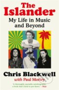 Kniha: The Islander (Chris Blackwell). Nine Eight Books, 2023 Kniha: The Islander (Chris Blackwell). Nine Eight Books, 2023