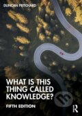 Kniha: What is this thing called Knowledge? (Duncan Pritchard). Routledge, 2023 Kniha: What is this thing called Knowledge? (Duncan Pritchard). Routledge, 2023