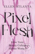 Kniha: Pixel Flesh (Ellen Atlanta). Headline Book, 2024 Kniha: Pixel Flesh (Ellen Atlanta). Headline Book, 2024