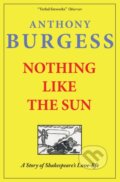 Kniha: Nothing Like The Sun (Anthony Burgess). Galileo, 2025 Kniha: Nothing Like The Sun (Anthony Burgess). Galileo, 2025