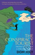 Kniha: The Conspiracy Tourist (Dom Joly). Robinson, 2024 Kniha: The Conspiracy Tourist (Dom Joly). Robinson, 2024