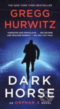 Kniha: Dark Horse (Gregg Hurwitz). , 2022 Kniha: Dark Horse (Gregg Hurwitz). , 2022