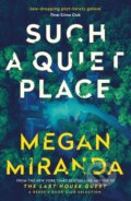 Kniha: Such a Quiet Place (Megan Miranda). Corvus, 2022 Kniha: Such a Quiet Place (Megan Miranda). Corvus, 2022