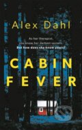 Kniha: Cabin Fever (Alex Dahl). Head of Zeus, 2022 Kniha: Cabin Fever (Alex Dahl). Head of Zeus, 2022