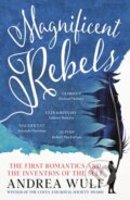 Kniha: Magnificent Rebels (Andrea Wulf). John Murray, 2023 Kniha: Magnificent Rebels (Andrea Wulf). John Murray, 2023