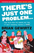 Kniha: There's Just One Problem... (Brian Gewirtz). Twelve, 2023 Kniha: There's Just One Problem... (Brian Gewirtz). Twelve, 2023