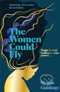 Kniha: The Women Could Fly (Megan Giddings). MacMillan, 2022 Kniha: The Women Could Fly (Megan Giddings). MacMillan, 2022