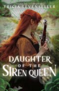 Kniha: Daughter of the Siren Queen (Tricia Levenseller). Square Fish, 2023 Kniha: Daughter of the Siren Queen (Tricia Levenseller). Square Fish, 2023
