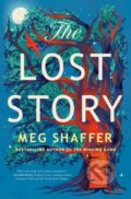 Kniha: The Lost Story (Meg Shaffer). , 2024 Kniha: The Lost Story (Meg Shaffer). , 2024
