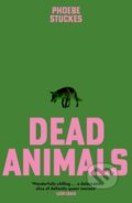Kniha: Dead Animals (Phoebe Stuckes). Sceptre, 2025 Kniha: Dead Animals (Phoebe Stuckes). Sceptre, 2025