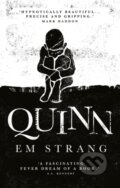 Kniha: Quinn (Em Strang). Oneworld Publications, 2024 Kniha: Quinn (Em Strang). Oneworld Publications, 2024
