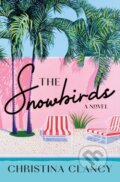 Kniha: The Snowbirds (Christina Clancy). St Martin's Press, 2025 Kniha: The Snowbirds (Christina Clancy). St Martin's Press, 2025