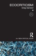 Kniha: Ecocriticism (Greg Garrard). Routledge, 2023 Kniha: Ecocriticism (Greg Garrard). Routledge, 2023