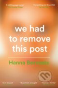 Kniha: We Had To Remove This Post (Hanna Bervoets). Picador, 2023 Kniha: We Had To Remove This Post (Hanna Bervoets). Picador, 2023