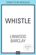 Kniha: Whistle (Linwood Barclay). HQ, 2025 Kniha: Whistle (Linwood Barclay). HQ, 2025