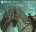Kniha: Stopping by Woods on a Snowy Evening (Robert Frost). Walker books, 2025 Kniha: Stopping by Woods on a Snowy Evening (Robert Frost). Walker books, 2025