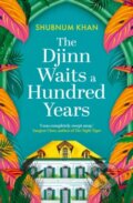Kniha: The Djinn Waits a Hundred Years (Shubnum Khan). Magpie, 2024 Kniha: The Djinn Waits a Hundred Years (Shubnum Khan). Magpie, 2024