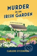 Kniha: Murder in an Irish Garden (Carlene O'connor). Kensington Publishing Corporation, 2026 Kniha: Murder in an Irish Garden (Carlene O'connor). Kensington Publishing Corporation, 2026