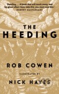 Kniha: The Heeding (Rob Cowen). Elliott and Thompson, 2022 Kniha: The Heeding (Rob Cowen). Elliott and Thompson, 2022