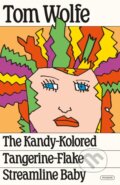 Kniha: The Kandy-Kolored Tangerine-Flake Streamline Baby (Tom Wolfe). , 2024 Kniha: The Kandy-Kolored Tangerine-Flake Streamline Baby (Tom Wolfe). , 2024