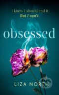 Kniha: Obsessed (Liza North). Constable, 2023 Kniha: Obsessed (Liza North). Constable, 2023