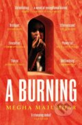 Kniha: A Burning (Megha Majumdar). Scribner, 2022 Kniha: A Burning (Megha Majumdar). Scribner, 2022