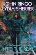 Kniha: Into the Real (John Ringo a Lydia Sherrer). , 2022 Kniha: Into the Real (John Ringo a Lydia Sherrer). , 2022