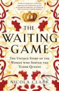 Kniha: The Waiting Game (Nicola Clark). Weidenfeld and Nicolson, 2025 Kniha: The Waiting Game (Nicola Clark). Weidenfeld and Nicolson, 2025