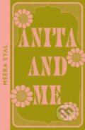 Kniha: Anita and Me (Meera Syal). Fourth Estate, 2024 Kniha: Anita and Me (Meera Syal). Fourth Estate, 2024