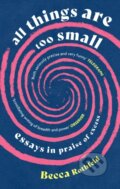 Kniha: All Things Are Too Small (Becca Rothfeld). Virago, 2025 Kniha: All Things Are Too Small (Becca Rothfeld). Virago, 2025