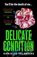Kniha: Delicate Condition (Danielle Valentine). Viper, 2024 Kniha: Delicate Condition (Danielle Valentine). Viper, 2024