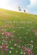 Kniha: Now We Are Six (A. A. Milne). Aladdin, 2024 Kniha: Now We Are Six (A. A. Milne). Aladdin, 2024