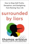 Kniha: Surrounded by Liars (Thomas Erikson). , 2024 Kniha: Surrounded by Liars (Thomas Erikson). , 2024